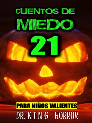 cover image of 21 CUENTOS DE MIEDO PARA NIÑOS VALIENTES